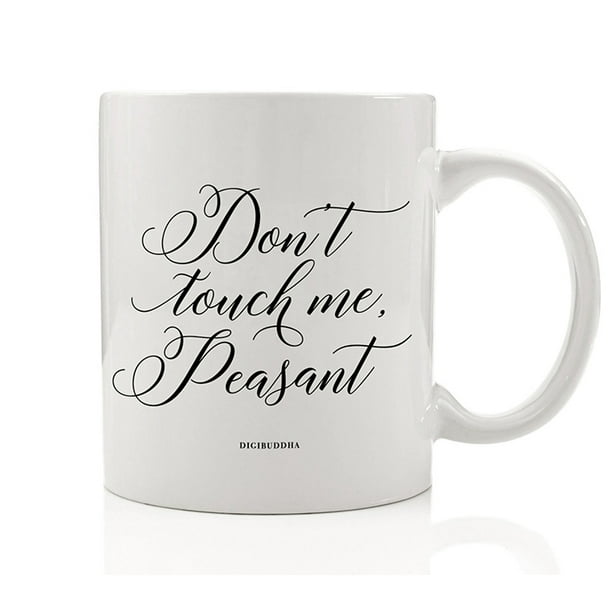 Gift For Christmas Don't Touch Me Peasant Mug Peasant Mug Peasant Gift Gift For Christmas Don't Touch Me Peasant Mug Peasant Mug Peasant Gift